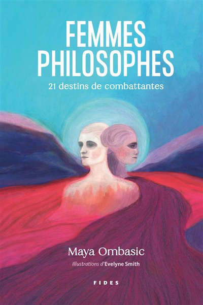 Femmes philosophes : 21 destins de combattantes | Ombasic, Maya