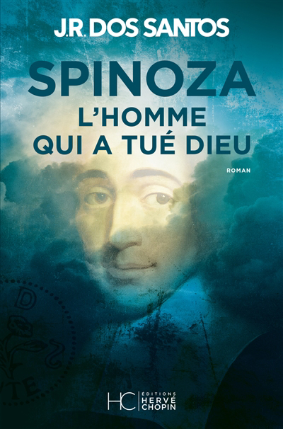 Spinoza: l'homme qui a tué Dieu | Santos, José Rodrigues