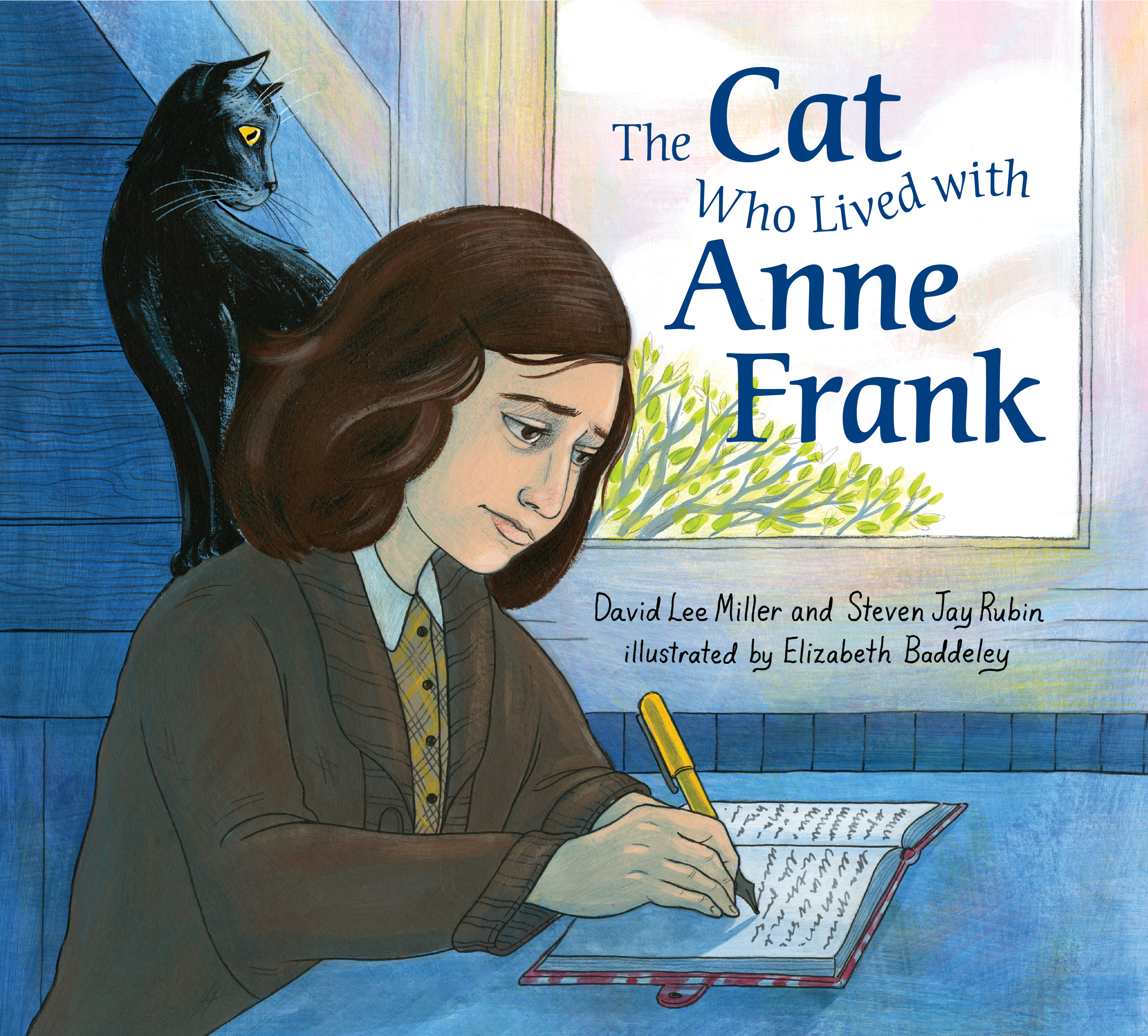 The Cat Who Lived With Anne Frank | Miller, David Lee (Auteur) | Rubin, Steven Jay (Auteur) | Baddeley, Elizabeth (Illustrateur)