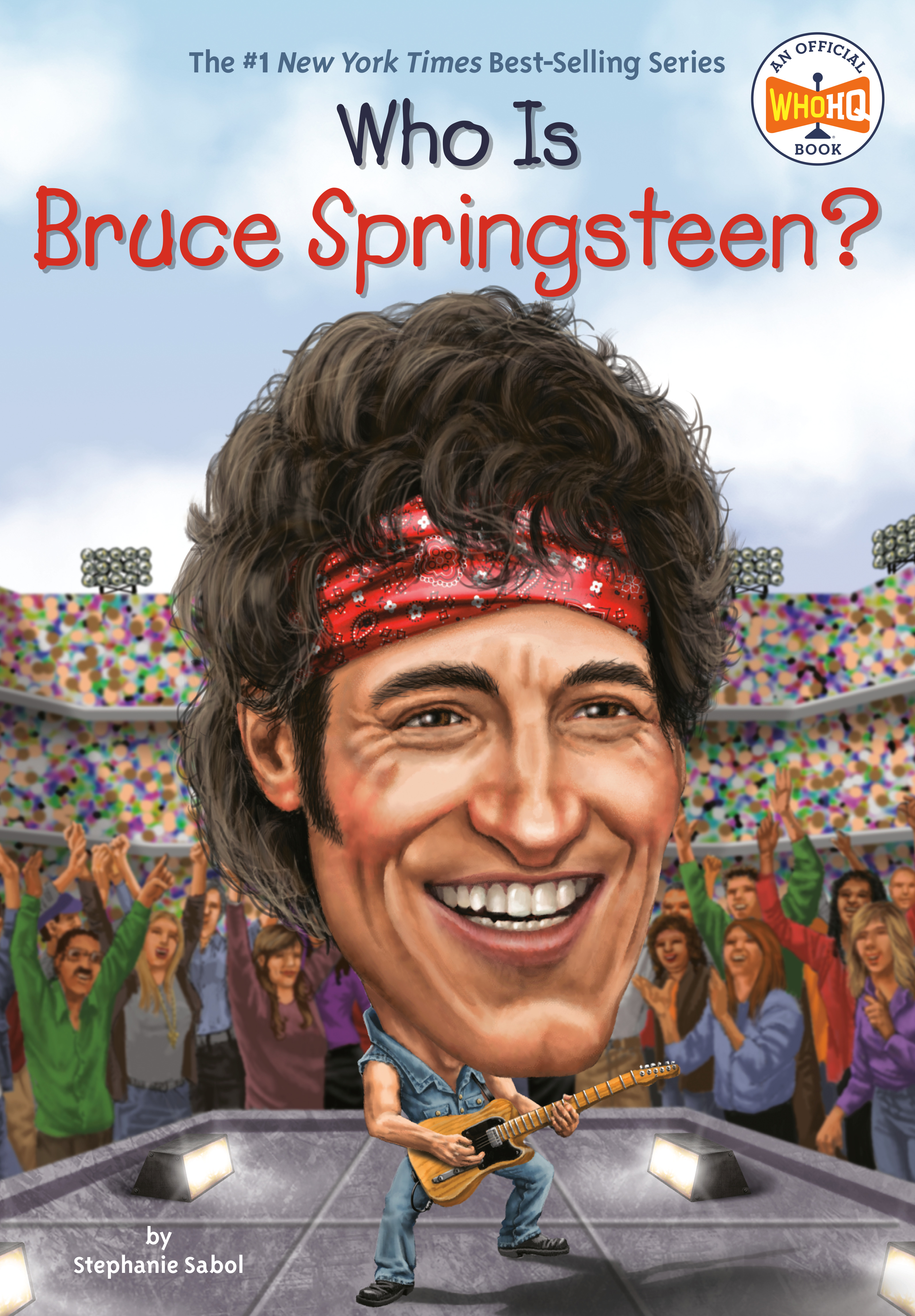 Who Is Bruce Springsteen? | Sabol, Stephanie (Auteur) | Copeland, Gregory (Illustrateur)
