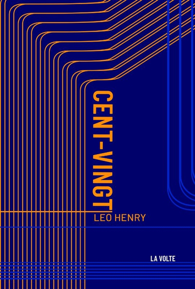 Cent vingt | Henry, Léo (Auteur)