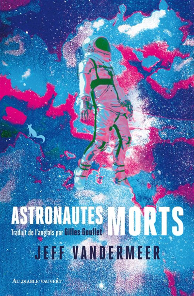Astronautes morts | VanderMeer, Jeff (Auteur)