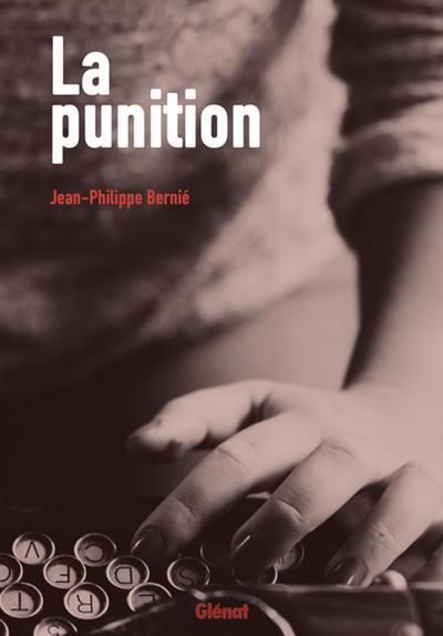 Punition (La) | Bernié, Jean-Philippe (Auteur)