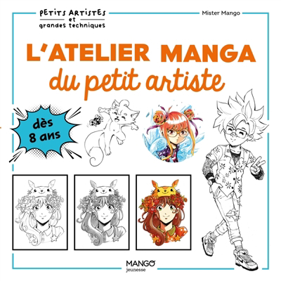 Atelier manga du petit artiste (L') | Mister Mango