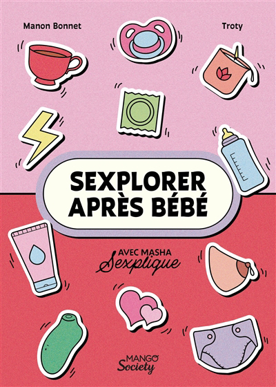 Sexplorer après bébé | Bonnet, Manon (Auteur) | Sexplique, Masha (Auteur) | Troty (Illustrateur)
