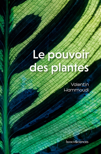 Pouvoir des plantes (Le) | Hammoudi, Valentin (Auteur) | Remacle, Arthur (Illustrateur)
