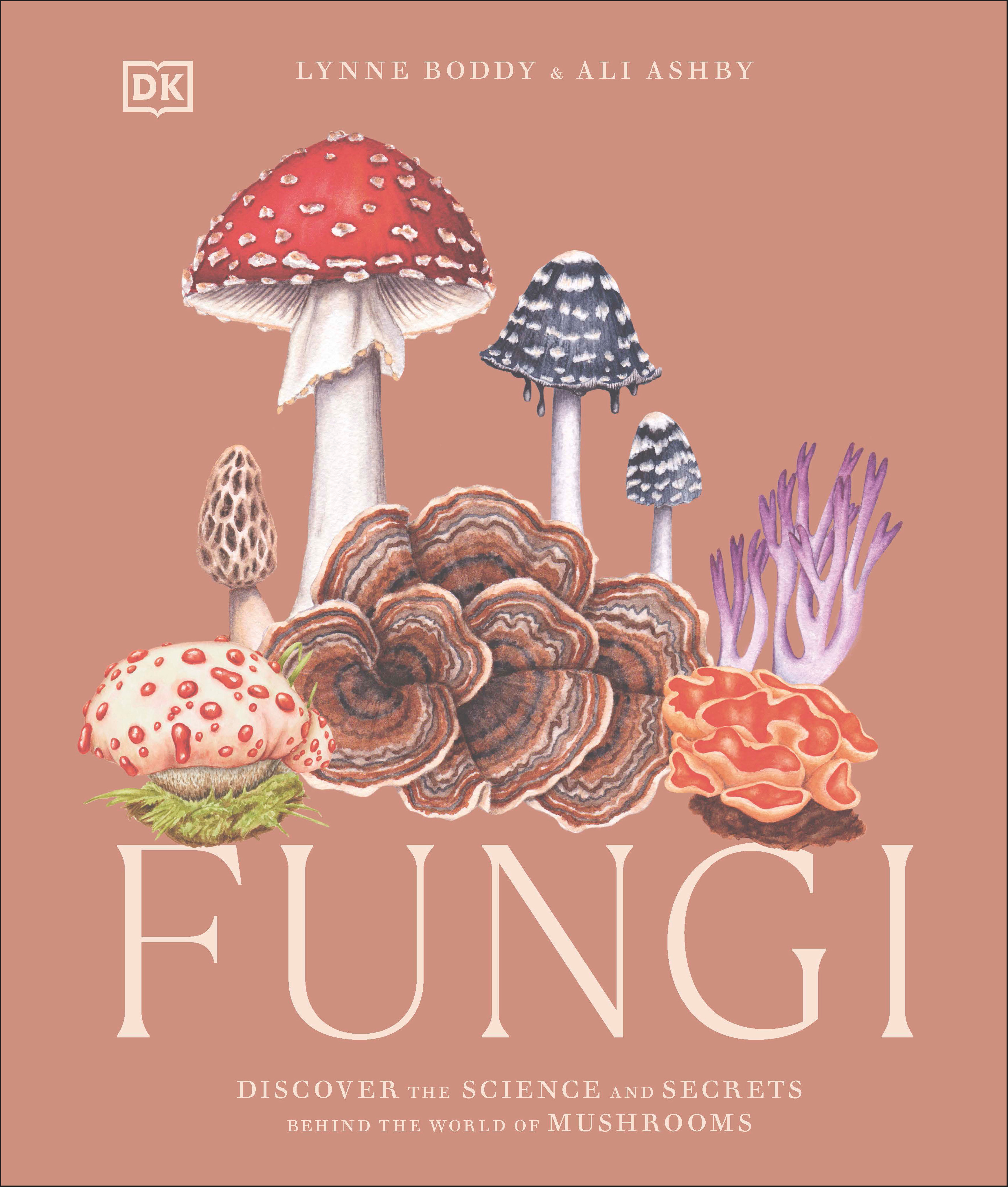 Fungi : Discover the Science and Secrets Behind the World of Mushrooms | Boddy, Lynne (Auteur) | Ashby, Ali (Auteur)