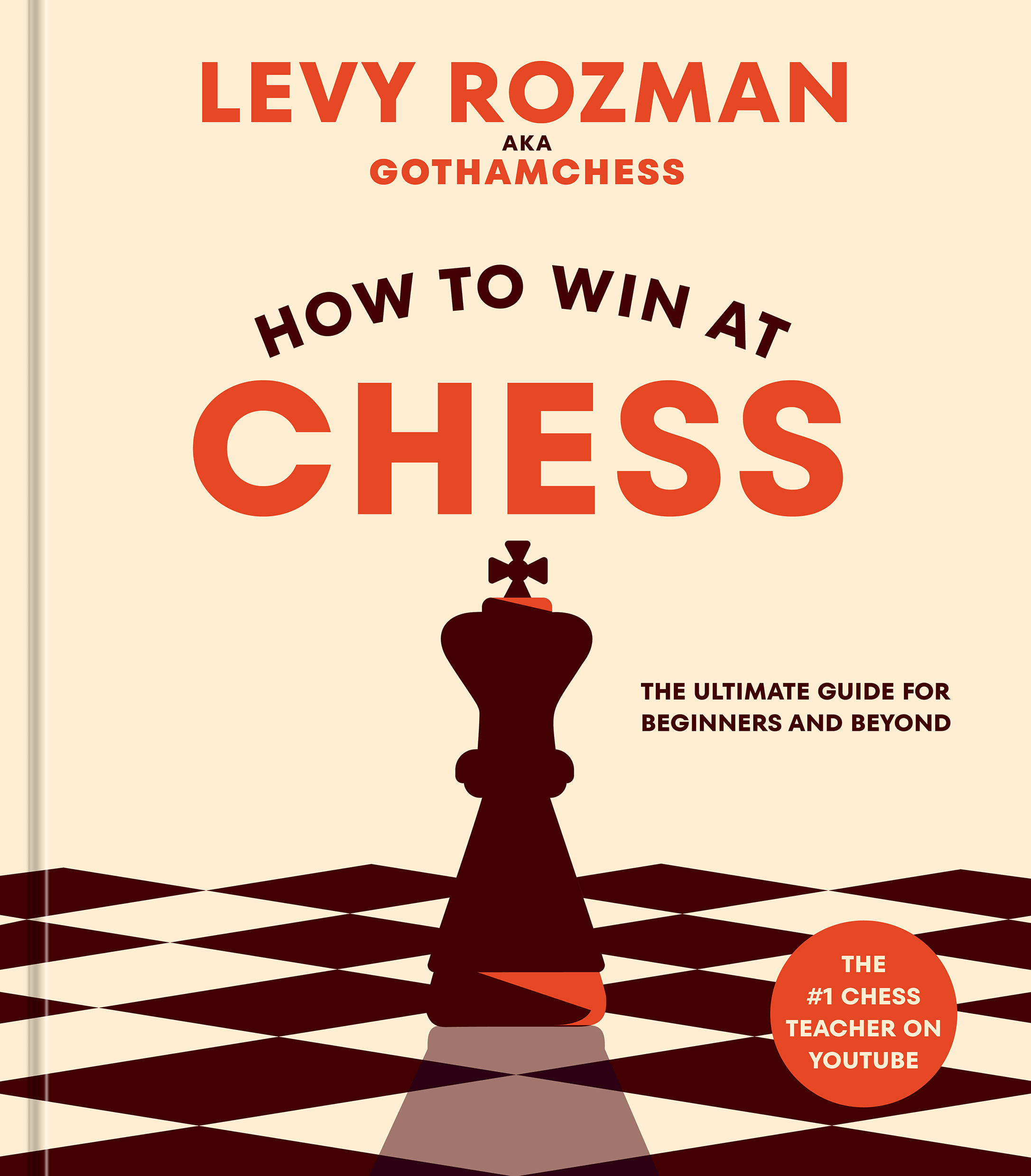 How to Win at Chess : The Ultimate Guide for Beginners and Beyond | Rozman, Levy (Auteur)