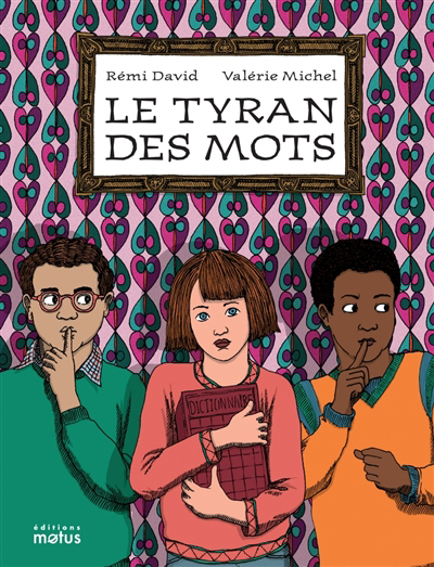 Tyran des mots (Le) | David, Rémi (Auteur) | Michel, Valérie (Illustrateur)