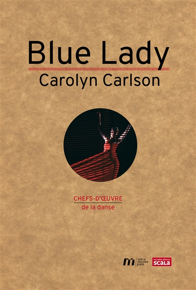 Blue lady : Carolyn Carlson | Vellet, Joëlle (Auteur)