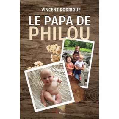 Le papa de Philou | Rodrigue, Vincent 