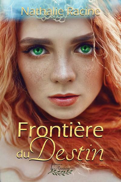 Frontière du destin | Racine, Nathalie (Auteur)