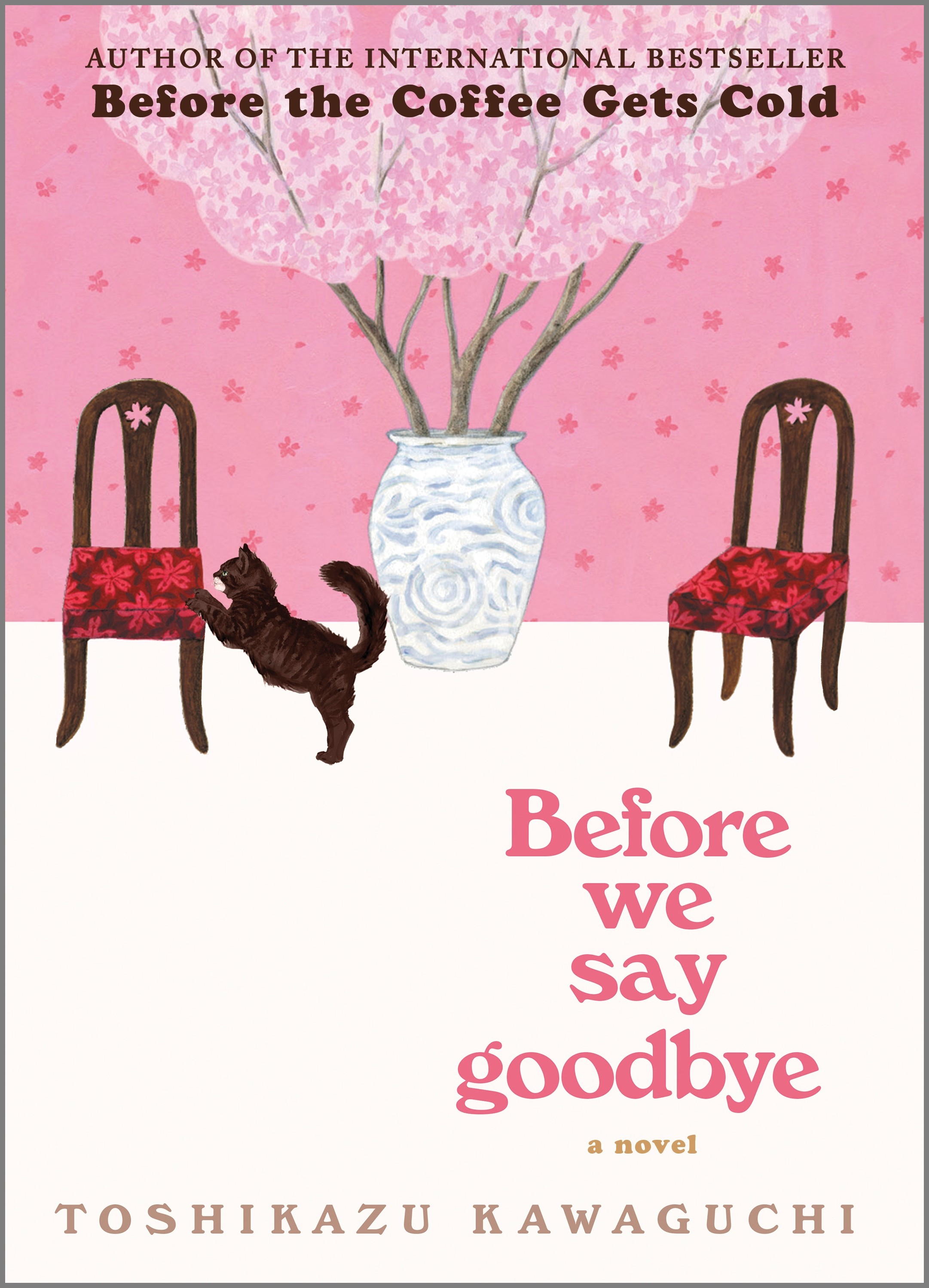 Before We Say Goodbye : A Novel | Kawaguchi, Toshikazu