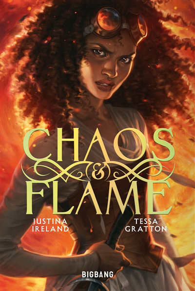 Chaos & Flame T.01 | Gratton, Tessa (Auteur) | Ireland, Justina (Auteur)