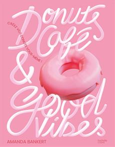 Donuts, café et good vibes | Bankert, Amanda 