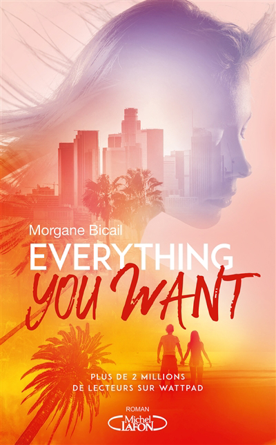 Everything you want | Bicail, Morgane (Auteur)