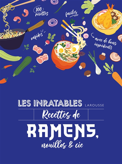 Inratables recettes de ramens, nouilles & Cie (Les) | 