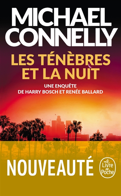 Ténèbres et la nuit : une enquête de Harry Bosch et Renée Ballard (Les) | Connelly, Michael