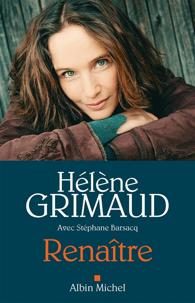 Renaître | Grimaud, Hélène / Barsacq, Stéphane