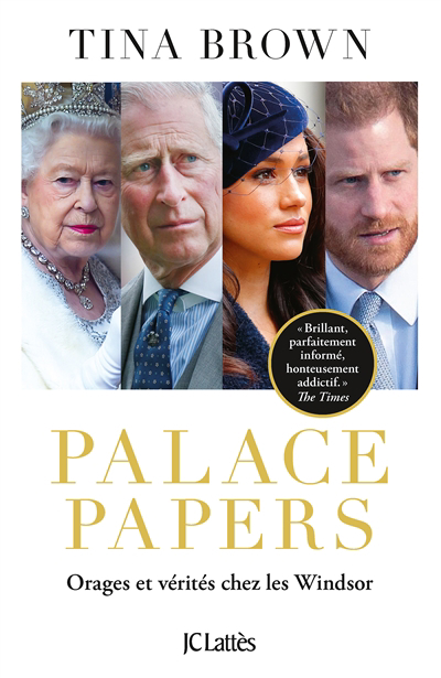 Palace papers : orages et vérités chez les Windsor | Brown, Tina (Auteur)