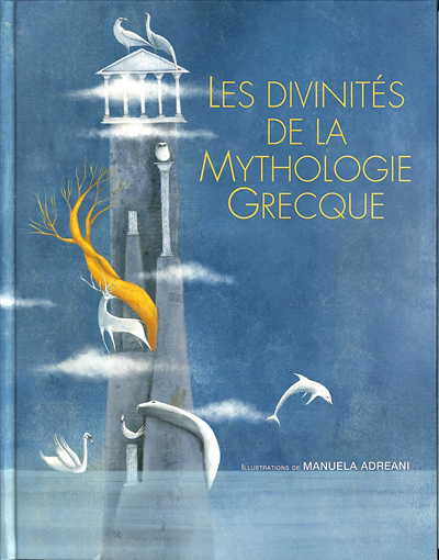 Divinités de la mythologie grecque (Les) | Adreani, Manuela (Illustrateur)