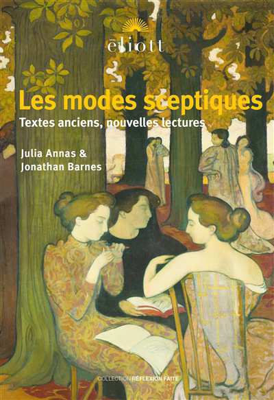 modes sceptiques : textes anciens, lectures contemporaines (Les) | Annas, Julia Elisabeth (Auteur) | Barnes, Jonathan (Auteur)