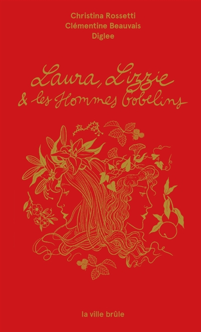 Laura, Lizzie & les hommes-gobelins | Rossetti, Christina Georgina (Auteur) | Diglee (Illustrateur)