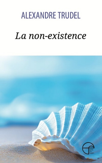 non-existence (La) | Trudel, Alexandre (Auteur)