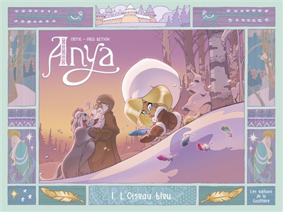 Anya T.01 - L'oiseau bleu | Crisse (Auteur) | Besson, Fred (Illustrateur)