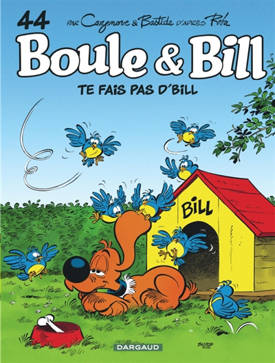 Boule et Bill T.44 - Te fais pas d'Bill ! | Cazenove, Christophe (Auteur) | Bastide, Jean (Illustrateur)