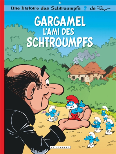 Une histoire des Schtroumpfs T.41 - Gargamel l'ami des Schtroumpfs | Jost, Alain (Auteur) | Culliford, Thierry (Auteur) | Peral (Illustrateur)