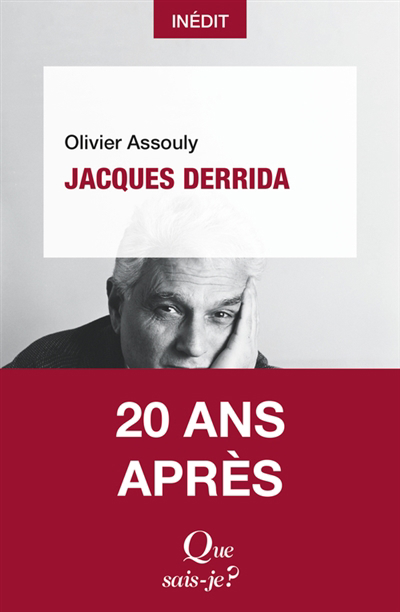 Que sais-je ? - Jacques Derrida : 20 ans après | Assouly, Olivier (Auteur)