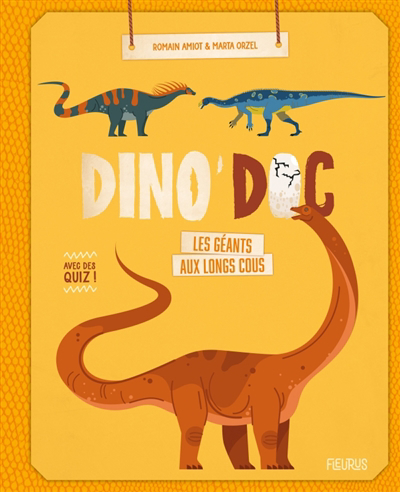 Dino'doc - Les géants aux longs cous | Amiot, Romain (Auteur) | Orzel, Marta (Illustrateur)