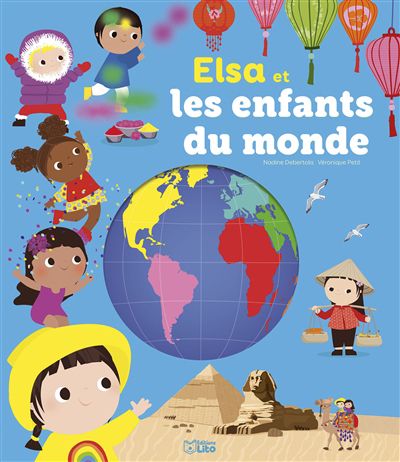 Elsa et les enfants du monde | Debertolis, Nadine (Auteur) | Petit, Véronique (Illustrateur)