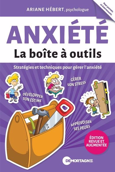 La boîte à outils - Anxiété : stratégies et techniques pour gérer l'anxiété | Hébert, Ariane (Auteur)
