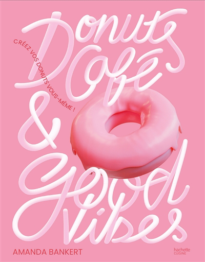Donuts, café & good vibes | Bankert, Amanda (Auteur)