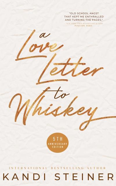 A Love Letter to Whiskey | Steiner, Kandi  