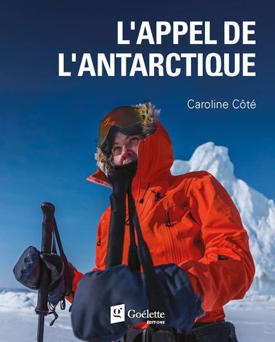 Appel de l'Antarctique (L') | Côté, Caroline