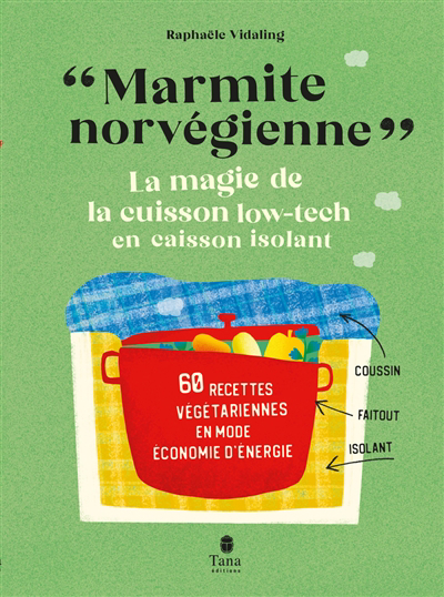 Marmite norvégienne | Vidaling, Raphaële
