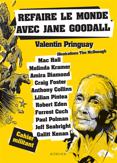 Refaire le monde avec Jane Goodall : cahier militant | Pringuay, Valentin (Auteur) | McDonagh, Tim (Illustrateur)