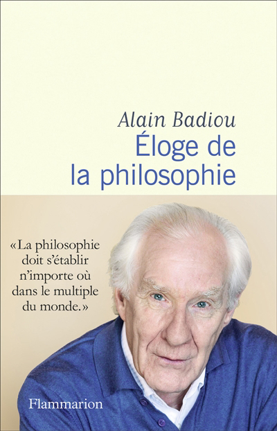 Eloge de la philosophie | Badiou, Alain