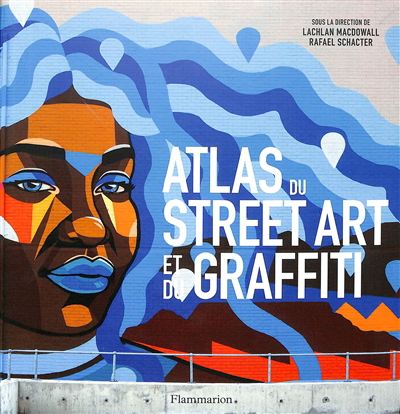 Atlas du street art et du graffiti | 