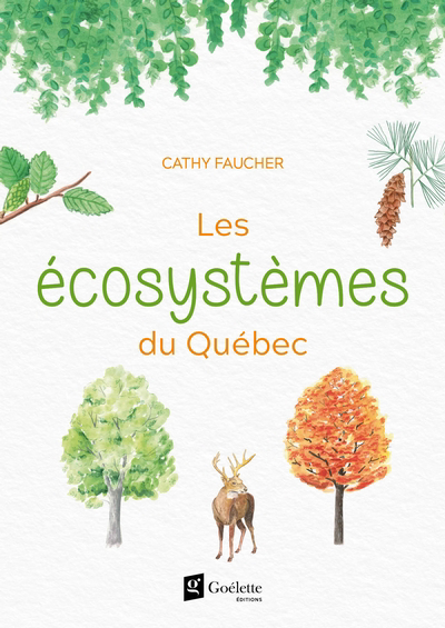 Écosystèmes du Québec (Les) | Faucher, Cathy