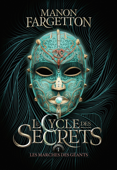 Le cycle des secrets T.01 - Les marches des géants  | Fargetton, Manon