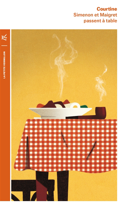 Simenon et Maigret passent à table | Courtine, Robert J.