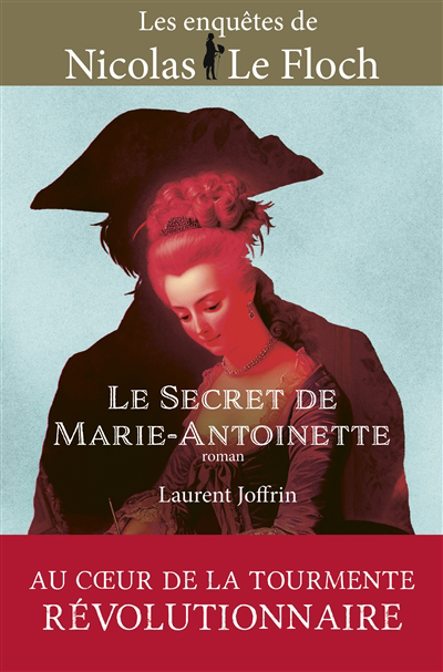 Les enquêtes de Nicolas Le Floch - Le secret de Marie-Antoinette | Joffrin, Laurent