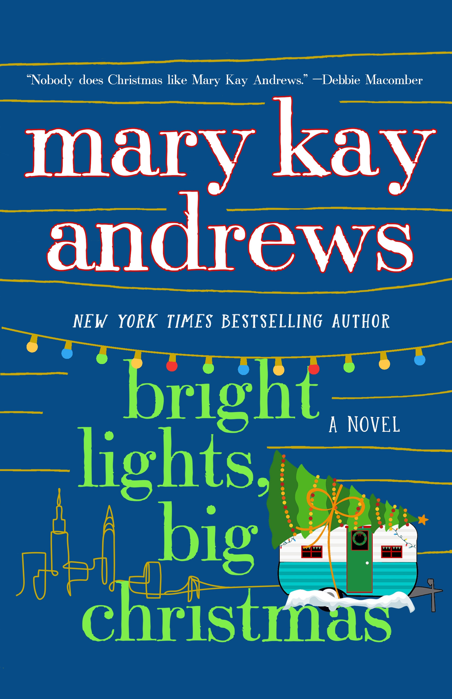 Bright Lights, Big Christmas : A Novel | Andrews, Mary Kay (Auteur)