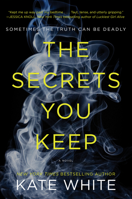 The Secrets You Keep : A Novel | White, Kate (Auteur)