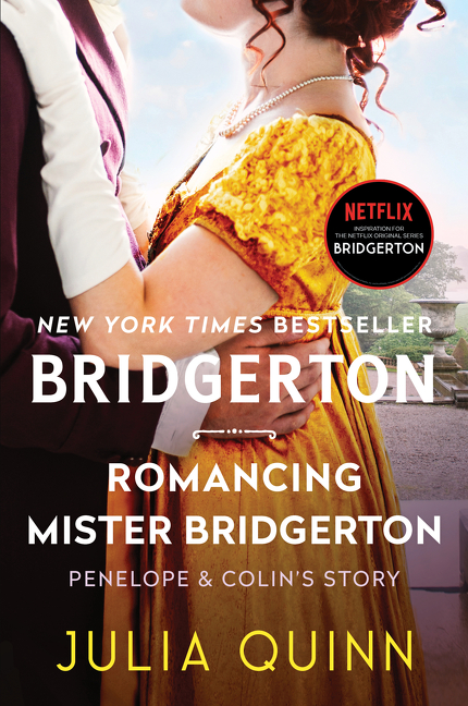 Bridgertons Vol. 04 - Romancing Mister Bridgerton : Penelope &amp; Colin's Story | Quinn, Julia (Auteur)