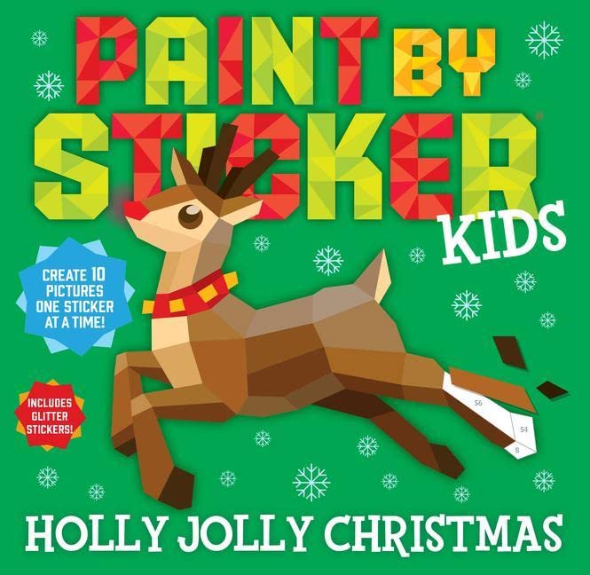 Paint by Sticker Kids: Holly Jolly Christmas : Create 10 Pictures One Sticker at a Time! Includes Glitter Stickers | 